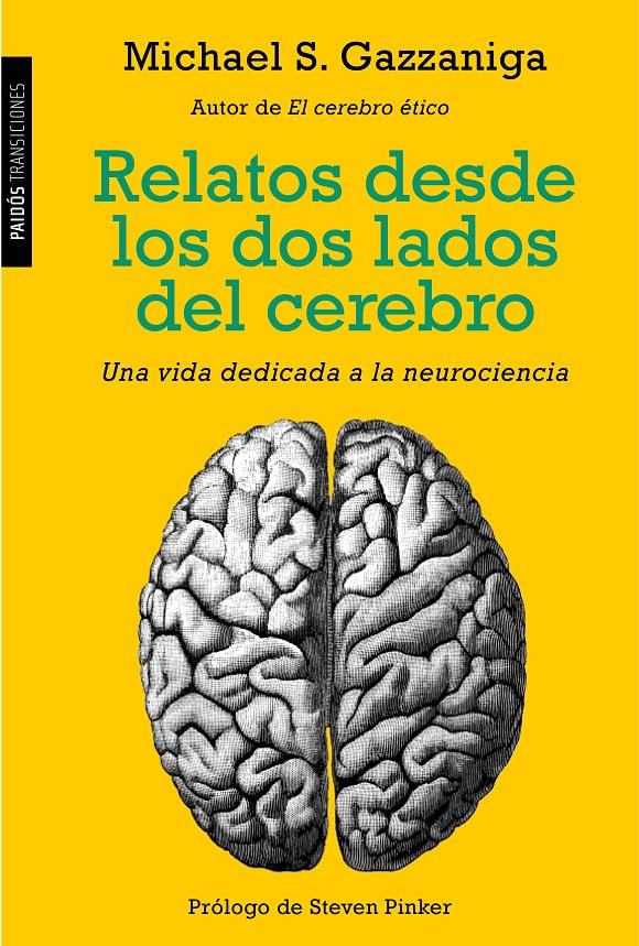 RELATOS DESDE LOS DOS LADOS DEL CEREBRO | 9788449331411 | MICHAEL S. GAZZANIGA | Llibreria Ombra | Llibreria online de Rubí, Barcelona | Comprar llibres en català i castellà online