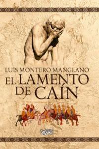 EL LAMENTO DE CAÍN | 9788415156468 | MONTERO MANGLANO LUIS | Llibreria Ombra | Llibreria online de Rubí, Barcelona | Comprar llibres en català i castellà online