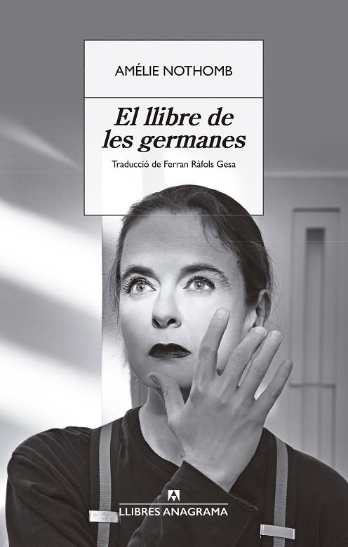 EL LLIBRE DE LES GERMANES | 9788433929358 | NOTHOMB, AMÉLIE | Llibreria Ombra | Llibreria online de Rubí, Barcelona | Comprar llibres en català i castellà online