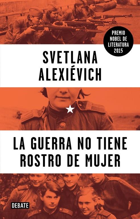 LA GUERRA NO TIENE ROSTRO DE MUJER | 9788499925752 | ALEXIÉVICH,SVETLANA | Llibreria Ombra | Llibreria online de Rubí, Barcelona | Comprar llibres en català i castellà online