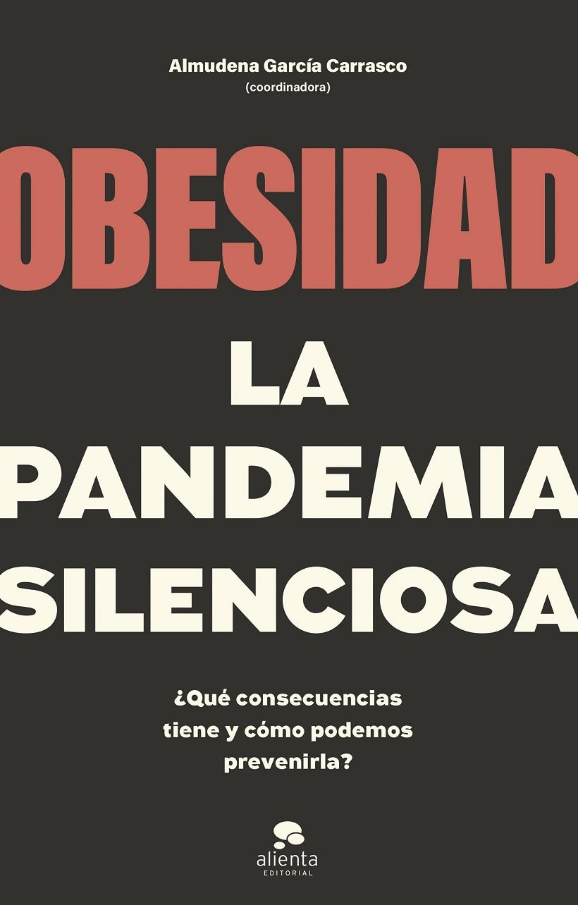 OBESIDAD, LA PANDEMIA SILENCIOSA | 9788413442662 | COORDINADO POR ALMUDENA GARCÍA CARRASCO | Llibreria Ombra | Llibreria online de Rubí, Barcelona | Comprar llibres en català i castellà online