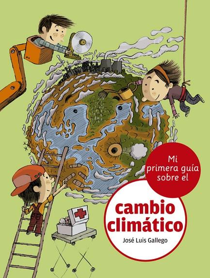 MI PRIMERA GUÍA SOBRE EL CAMBIO CLIMÁTICO | 9788424667498 | GALLEGO, JOSÉ LUIS | Llibreria Ombra | Llibreria online de Rubí, Barcelona | Comprar llibres en català i castellà online