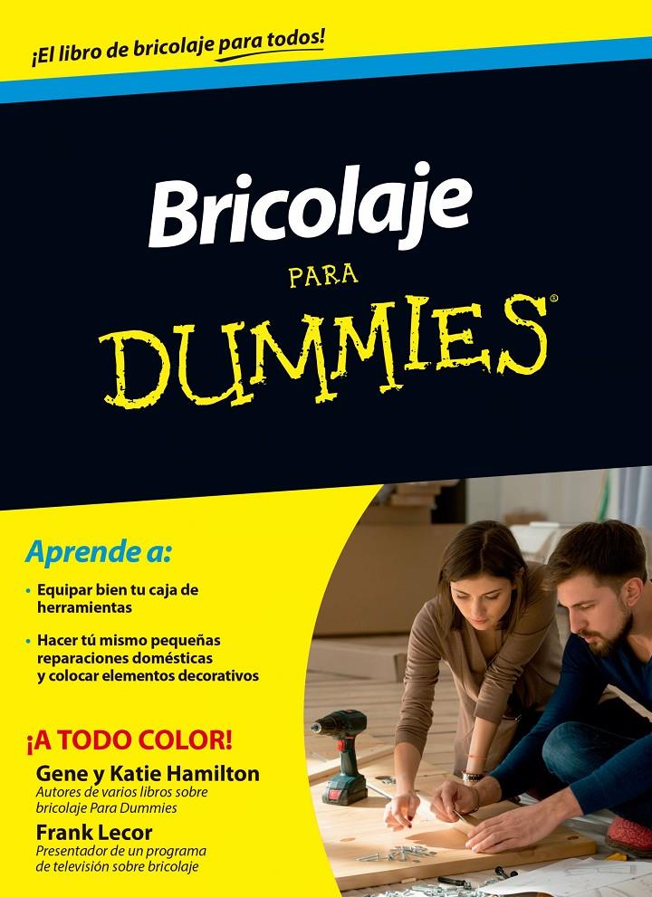 BRICOLAJE PARA DUMMIES | 9788432902468 | FRANK LECOR/GENE & KATIE HAMILTON | Llibreria Ombra | Llibreria online de Rubí, Barcelona | Comprar llibres en català i castellà online