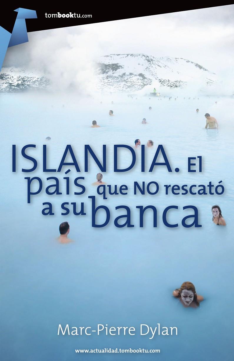 ISLANDIA EL PAIS QUE NO RESCATO A SU BANCA | 9788415747062 | MARC-PIERRE DYLAN | Llibreria Ombra | Llibreria online de Rubí, Barcelona | Comprar llibres en català i castellà online