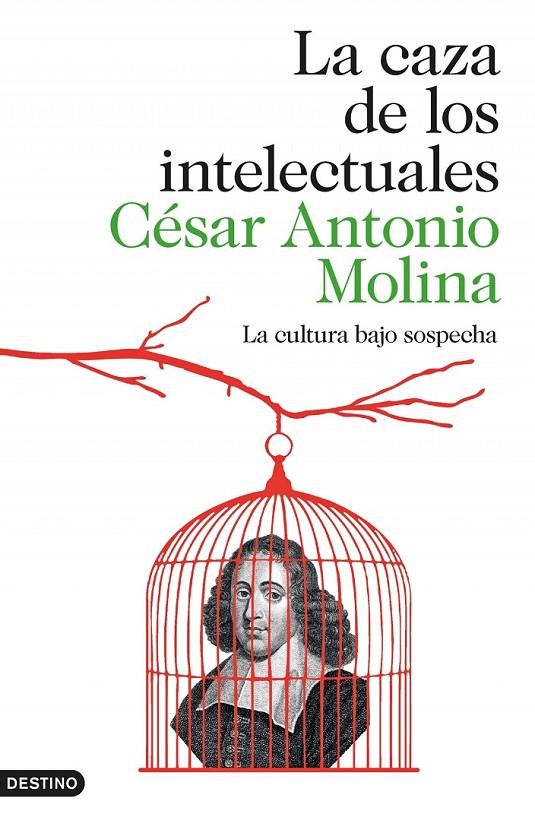 LA CAZA DE LOS INTELECTUALES LA CULTURA BAJO SOSPECHA | 9788423347971 | CÉSAR ANTONIO MOLINA | Llibreria Ombra | Llibreria online de Rubí, Barcelona | Comprar llibres en català i castellà online