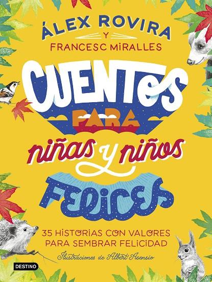 CUENTOS PARA NIÑAS Y NIÑOS FELICES | 9788408223221 | ROVIRA CELMA, ÁLEX/MIRALLES, FRANCESC | Llibreria Ombra | Llibreria online de Rubí, Barcelona | Comprar llibres en català i castellà online