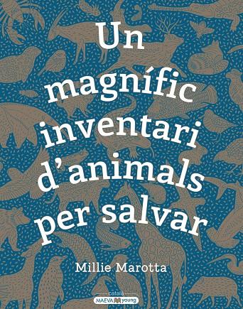 UN MAGNÍFIC INVENTARI D\'ANIMALS PER SALVAR | 9788417708498 | MAROTTA, MILLIE | Llibreria Ombra | Llibreria online de Rubí, Barcelona | Comprar llibres en català i castellà online