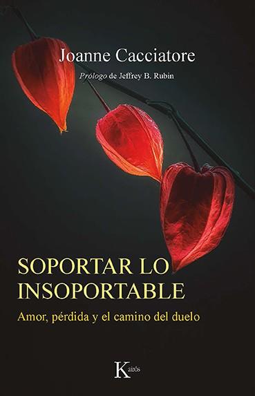 SOPORTAR LO INSOPORTABLE | 9788499888538 | CACCIATORE, JOANNE | Llibreria Ombra | Llibreria online de Rubí, Barcelona | Comprar llibres en català i castellà online