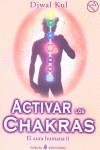 ACTIVAR LOS CHAKRAS | 9788495513274 | DJWAL, KUL | Llibreria Ombra | Llibreria online de Rubí, Barcelona | Comprar llibres en català i castellà online