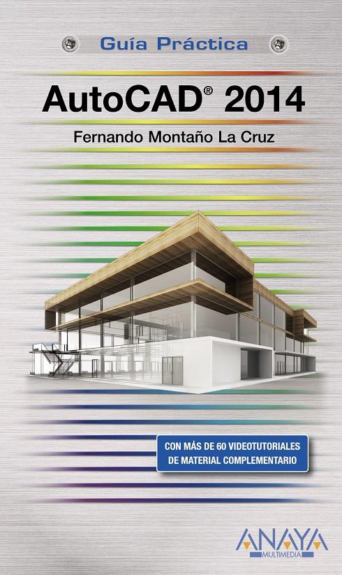 AUTOCAD 2014 | 9788441534148 | MONTAÑO LA CRUZ, FERNANDO | Llibreria Ombra | Llibreria online de Rubí, Barcelona | Comprar llibres en català i castellà online