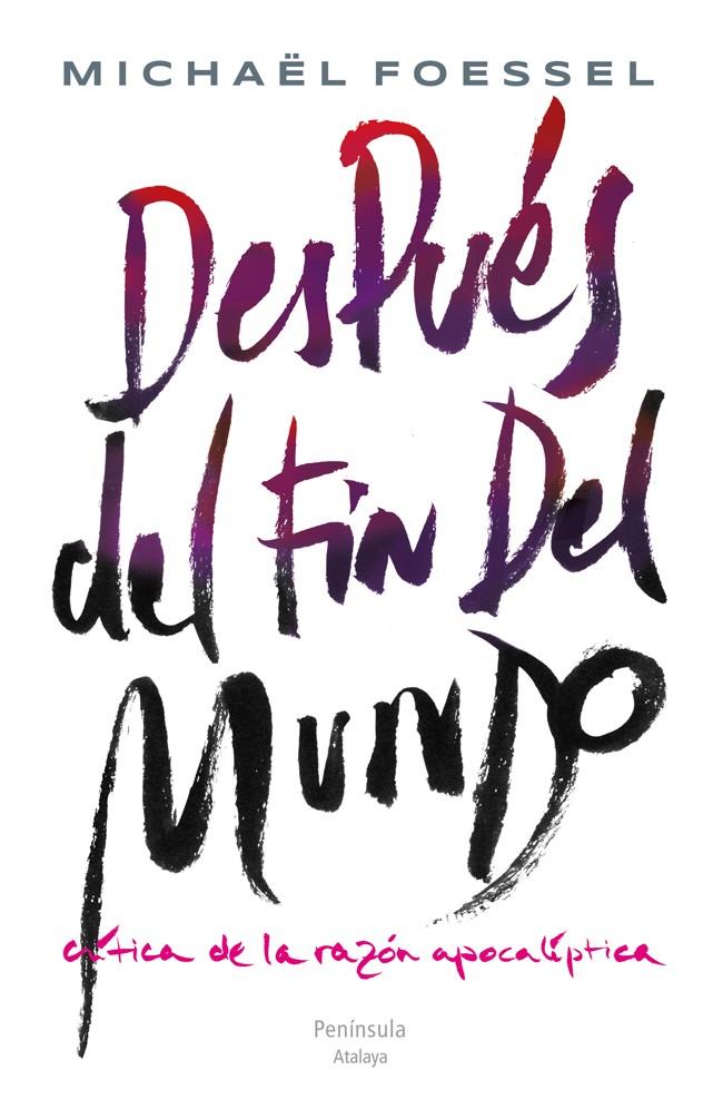 DESPUÉS DEL FIN DEL MUNDO | 9788499422596 | MICHAËL FOESSEL | Llibreria Ombra | Llibreria online de Rubí, Barcelona | Comprar llibres en català i castellà online