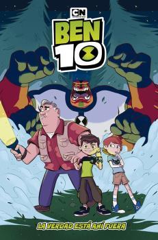 BEN 10: LA VERDAD ESTA AHI FUERA | 9788467940381 | LEE, C. B./ CHEN, LIDAN | Llibreria Ombra | Llibreria online de Rubí, Barcelona | Comprar llibres en català i castellà online