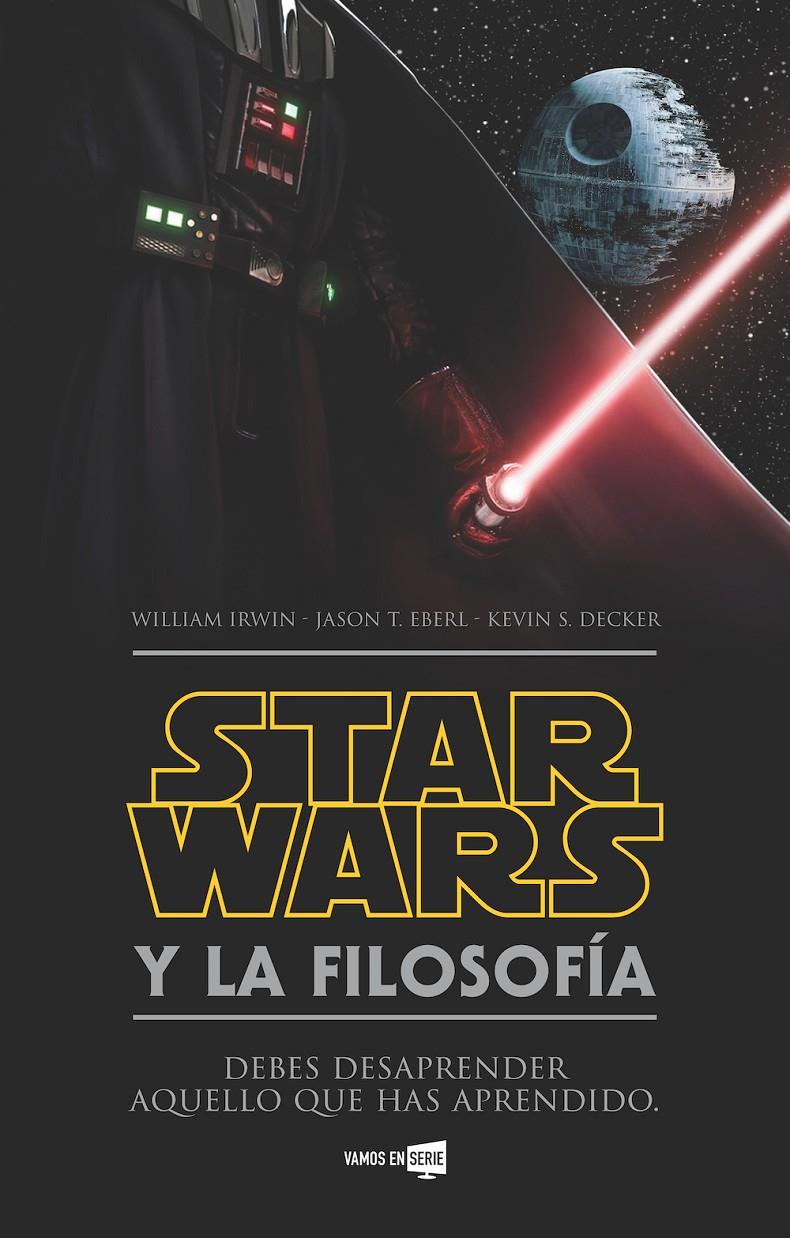 STAR WARS Y LA FILOSOFÍA | 9788416498352 | IRWIN, WILLIAM/EBERL, JASON T./DECKER, KEVIN S. | Llibreria Ombra | Llibreria online de Rubí, Barcelona | Comprar llibres en català i castellà online