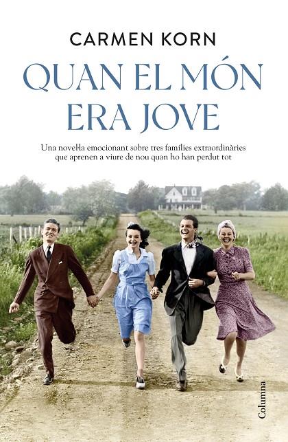 QUAN EL MÓN ERA JOVE | 9788466428798 | KORN, CARMEN | Llibreria Ombra | Llibreria online de Rubí, Barcelona | Comprar llibres en català i castellà online