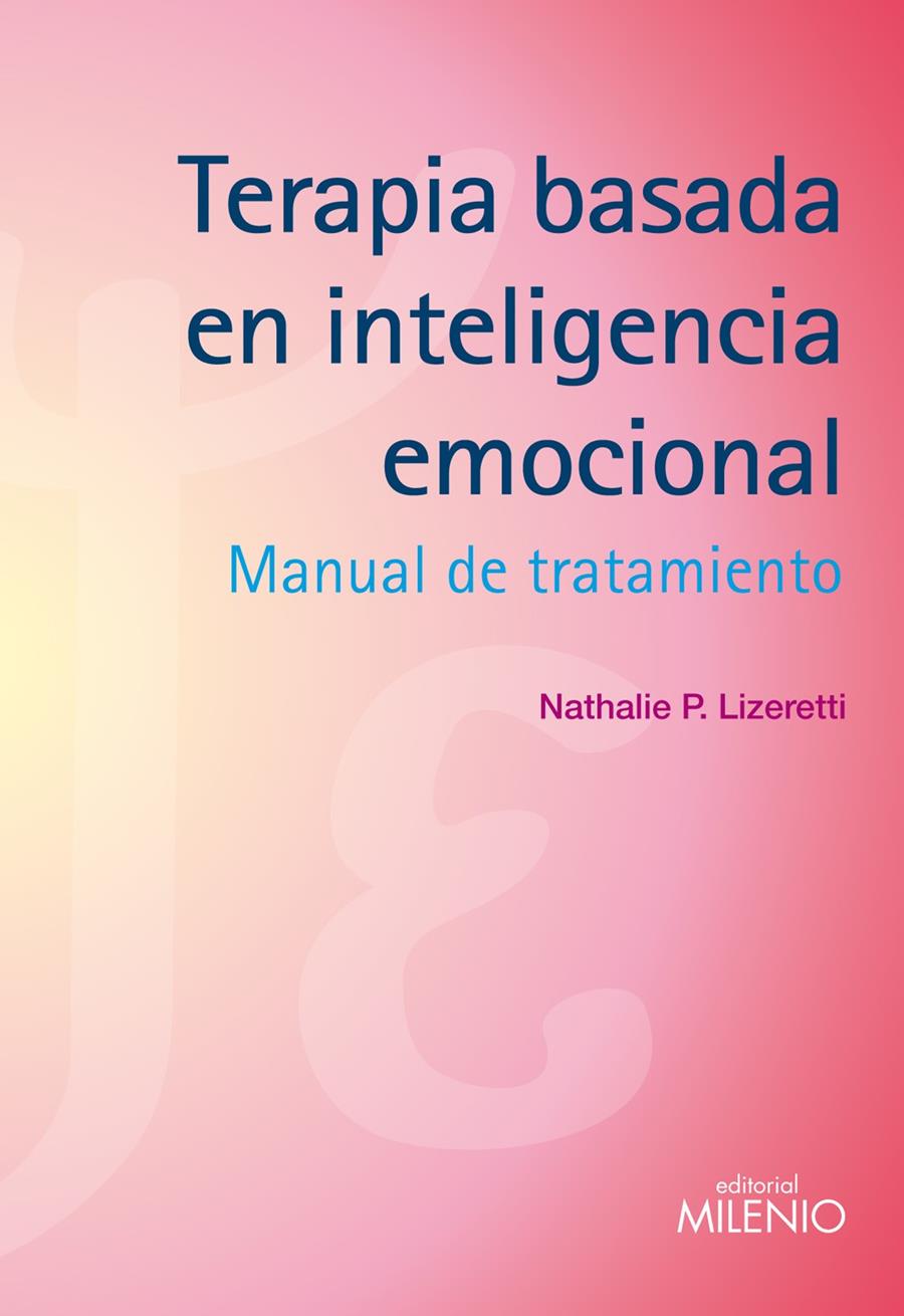 TERAPIA BASADA EN INTELIGENCIA EMOCIONAL | 9788497435079 | PEREZ LIZERETTI, NATHALIE | Llibreria Ombra | Llibreria online de Rubí, Barcelona | Comprar llibres en català i castellà online