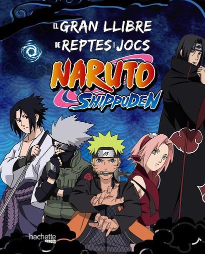 EL GRAN LLIBRE DE REPTES I JOCS NARUTO SHIPPUDEN | 9788419804754 | VARIOS AUTORES | Llibreria Ombra | Llibreria online de Rubí, Barcelona | Comprar llibres en català i castellà online