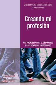 CREANDO MI PROFESIÓN | 9788499210933 | ALSINA CASTELLS, ÁNGEL / ESTEVE RUESCAS, OLGA / MELIEF, KO | Llibreria Ombra | Llibreria online de Rubí, Barcelona | Comprar llibres en català i castellà online