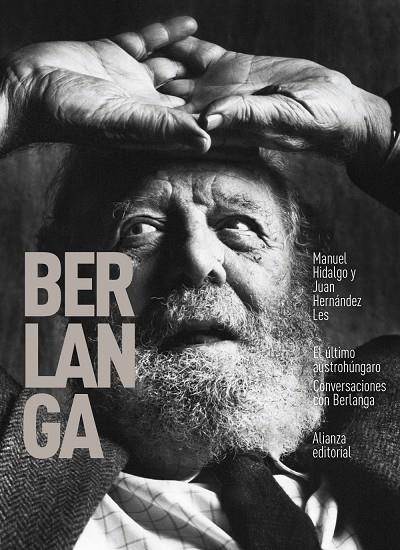 EL ÚLTIMO AUSTROHÚNGARO. CONVERSACIONES CON BERLANGA | 9788413621272 | HIDALGO, MANUEL/HERNÁNEZ LES, JUAN | Llibreria Ombra | Llibreria online de Rubí, Barcelona | Comprar llibres en català i castellà online