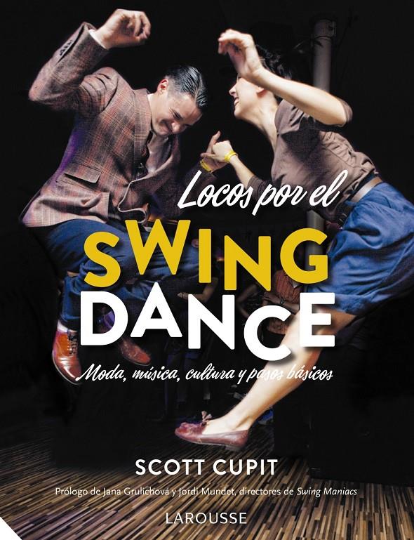 LOCOS POR EL SWING DANCE | 9788416641048 | CUPIT, SCOTT | Llibreria Ombra | Llibreria online de Rubí, Barcelona | Comprar llibres en català i castellà online