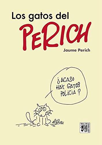 LOS GATOS DEL PERICH | 9788416249466 | JAUME PERICH | Llibreria Ombra | Llibreria online de Rubí, Barcelona | Comprar llibres en català i castellà online