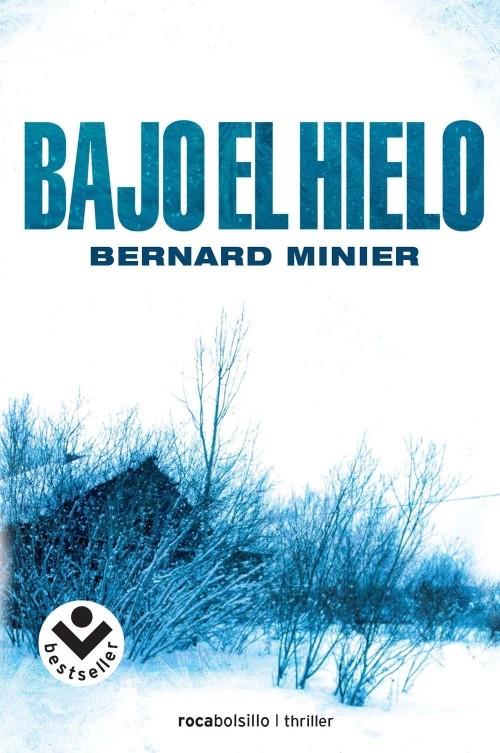 BAJO EL HIELO | 9788492833627 | BERNARD MINIER | Llibreria Ombra | Llibreria online de Rubí, Barcelona | Comprar llibres en català i castellà online