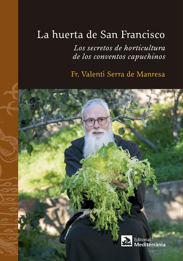 LA HUERTA DE SAN FRANCISCO | 9788499794334 | SERRA DE MANRESA, FRA VALENTÍ | Llibreria Ombra | Llibreria online de Rubí, Barcelona | Comprar llibres en català i castellà online