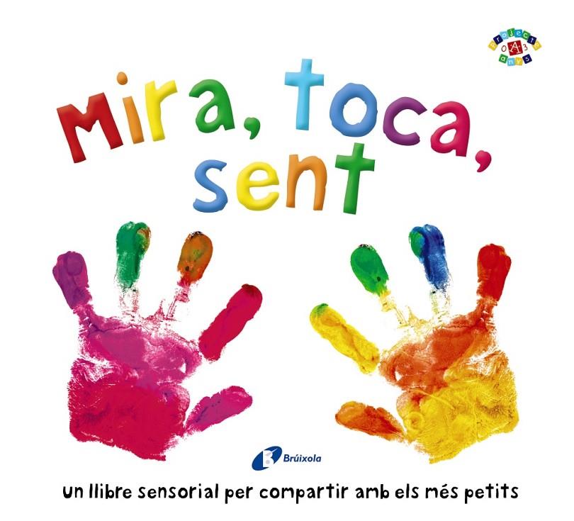 MIRA, TOCA, SENT | 9788499069999 | BOULTWOOD, ELLIE/COCKAYNE, HANNAH/HAMLEY, KYLIE | Llibreria Ombra | Llibreria online de Rubí, Barcelona | Comprar llibres en català i castellà online