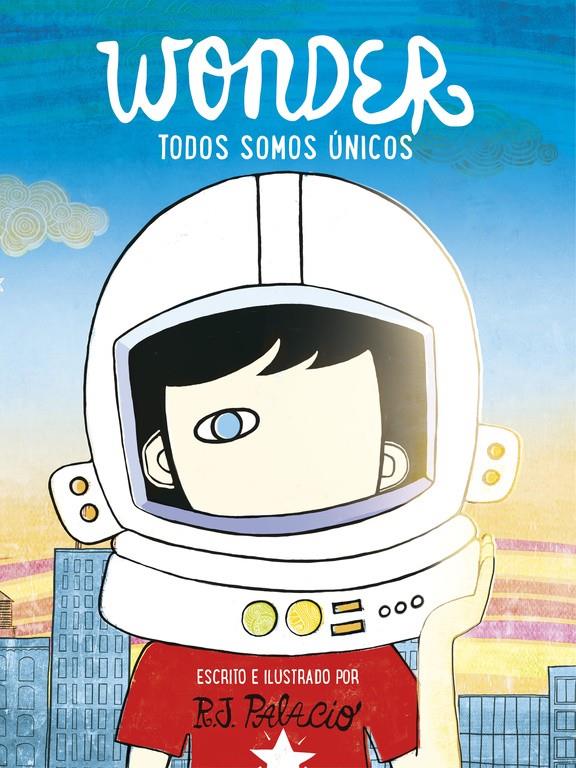 WONDER. TODOS SOMOS ÚNICOS | 9788416588398 | PALACIO, R.J. | Llibreria Ombra | Llibreria online de Rubí, Barcelona | Comprar llibres en català i castellà online