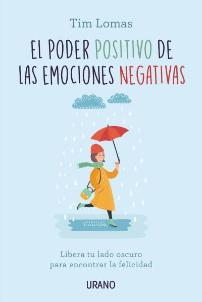 EL PODER POSITIVO DE LAS EMOCIONES NEGATIVAS | 9788416720132 | LOMAS, TIM | Llibreria Ombra | Llibreria online de Rubí, Barcelona | Comprar llibres en català i castellà online