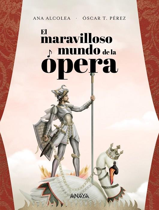 EL MARAVILLOSO MUNDO DE LA ÓPERA | 9788469847343 | ALCOLEA, ANA | Llibreria Ombra | Llibreria online de Rubí, Barcelona | Comprar llibres en català i castellà online