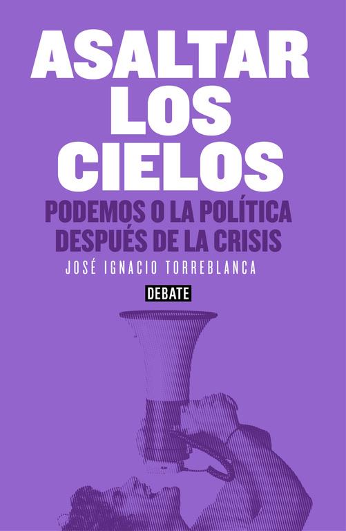 ASALTAR LOS CIELOS | 9788499925073 | TORREBLANCA,JOSE IGNACIO | Llibreria Ombra | Llibreria online de Rubí, Barcelona | Comprar llibres en català i castellà online