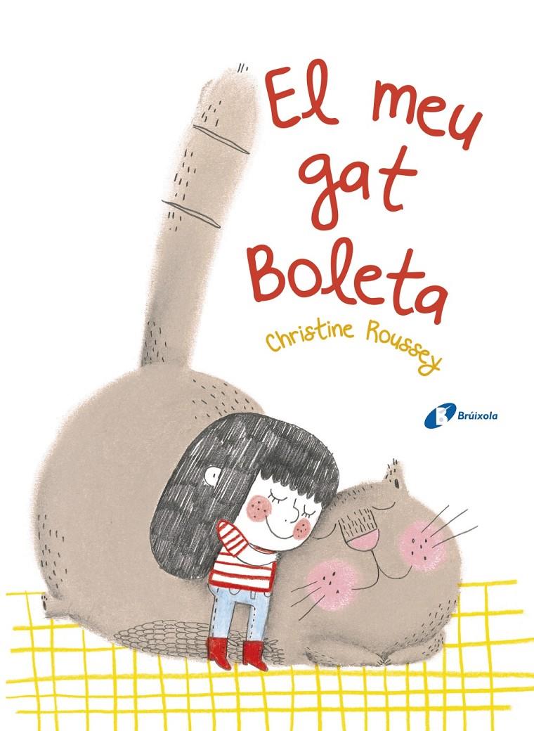 EL MEU GAT BOLETA | 9788499068190 | ROUSSEY, CHRISTINE | Llibreria Ombra | Llibreria online de Rubí, Barcelona | Comprar llibres en català i castellà online