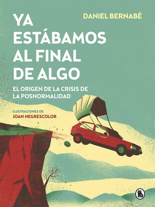 YA ESTÁBAMOS AL FINAL DE ALGO | 9788402423887 | BERNABÉ, DANIEL | Llibreria Ombra | Llibreria online de Rubí, Barcelona | Comprar llibres en català i castellà online