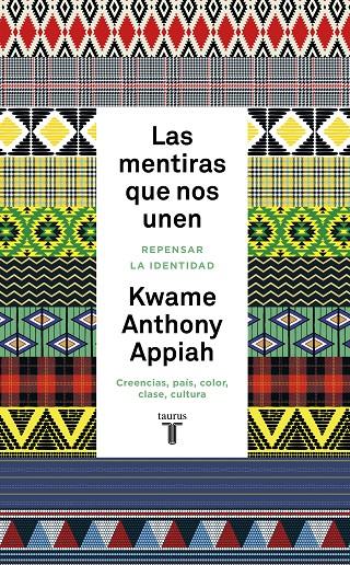 LAS MENTIRAS QUE NOS UNEN | 9788430622269 | ANTHONY APPIAH, KWAME | Llibreria Ombra | Llibreria online de Rubí, Barcelona | Comprar llibres en català i castellà online