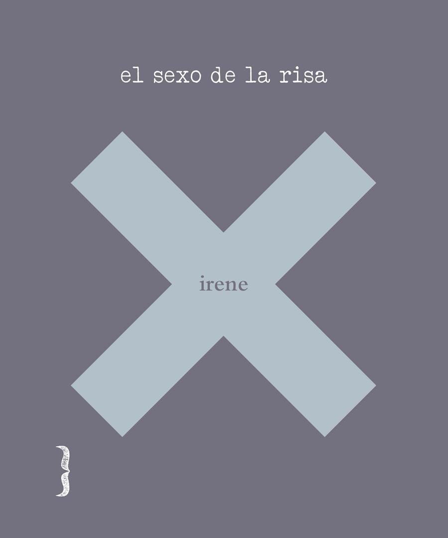 EL SEXO DE LA RISA | 9788494261237 | IRENE X | Llibreria Ombra | Llibreria online de Rubí, Barcelona | Comprar llibres en català i castellà online