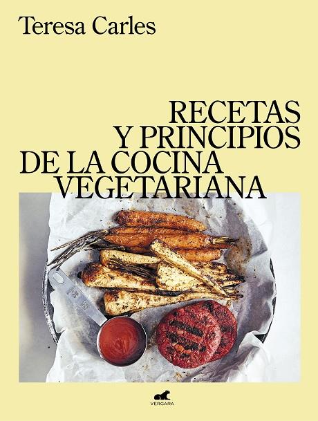 RECETAS Y PRINCIPIOS DE LA COCINA VEGETARIANA | 9788418620249 | CARLES, TERESA | Llibreria Ombra | Llibreria online de Rubí, Barcelona | Comprar llibres en català i castellà online