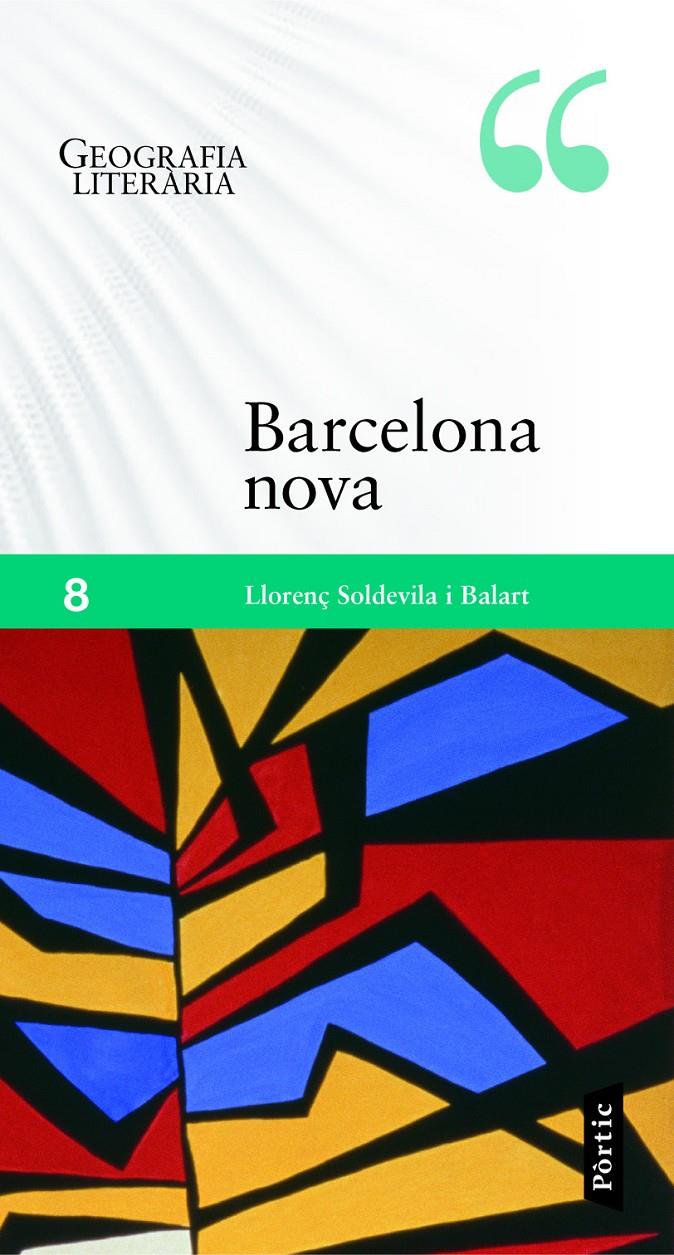 BARCELONA NOVA GEOGRAFIA LITERARIA | 9788498093001 | LLORENÇ SOLDEVILA BALART | Llibreria Ombra | Llibreria online de Rubí, Barcelona | Comprar llibres en català i castellà online