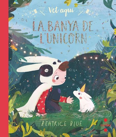 VET AQUI... LA BANYA DE L'UNICORN | 9788466147323 | BLUE, BEATRICE | Llibreria Ombra | Llibreria online de Rubí, Barcelona | Comprar llibres en català i castellà online