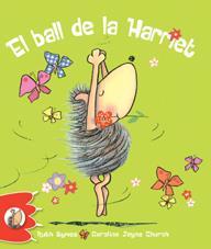 EL BALL DE LA HARRIET | 9788492880300 | SYMES, RUTH | Llibreria Ombra | Llibreria online de Rubí, Barcelona | Comprar llibres en català i castellà online