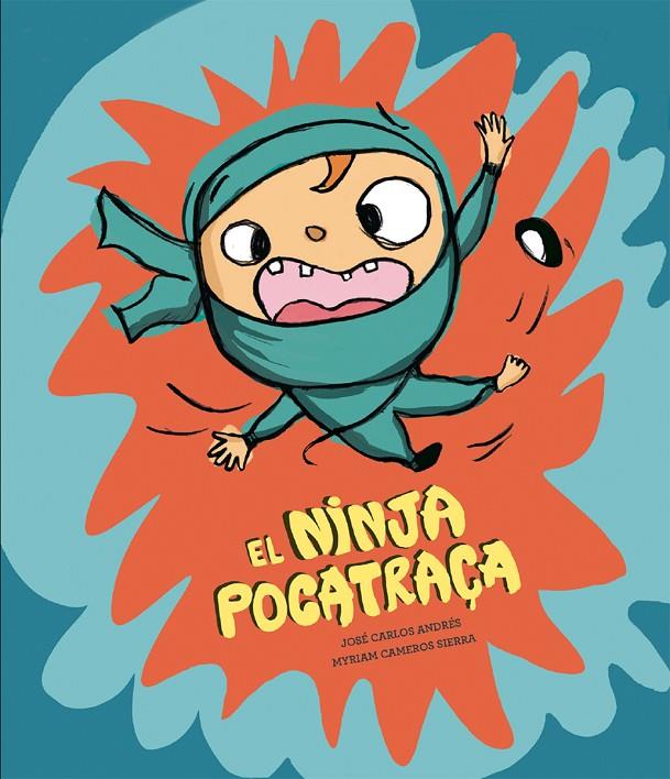 EL NINJA POCATRAÇA | 9788410074910 | ANDRÉS, JOSÉ CARLOS | Llibreria Ombra | Llibreria online de Rubí, Barcelona | Comprar llibres en català i castellà online