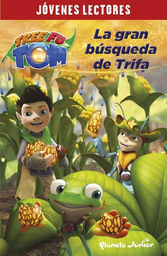 TREE FU TOM LA GRAN BÚSQUEDA DE TRIFA | 9788408132936 | TREE FU TOM | Llibreria Ombra | Llibreria online de Rubí, Barcelona | Comprar llibres en català i castellà online