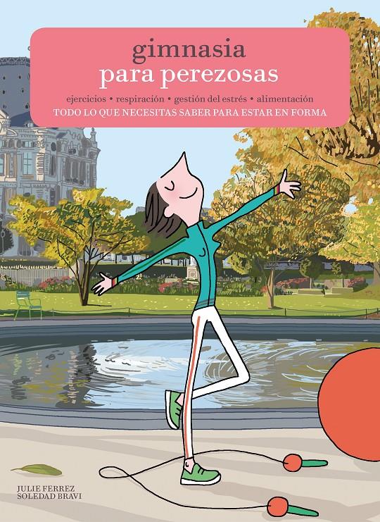 GIMNASIA PARA PEREZOSAS | 9788416489701 | JULIE FERREZ/SOLEDAD BRAVI | Llibreria Ombra | Llibreria online de Rubí, Barcelona | Comprar llibres en català i castellà online