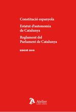 CONSTITUCIÓ ESPANYOLA. ESTATUT D'AUTONOMIA DE CATALUNYA. REGLAMENT DEL PARLAMENT | 9788417466725 | ATELIER | Llibreria Ombra | Llibreria online de Rubí, Barcelona | Comprar llibres en català i castellà online