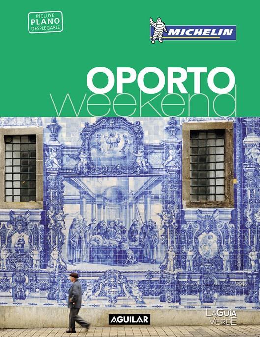 OPORTO (LA GUÍA VERDE WEEKEND) | 9788403516052 | MICHELIN | Llibreria Ombra | Llibreria online de Rubí, Barcelona | Comprar llibres en català i castellà online