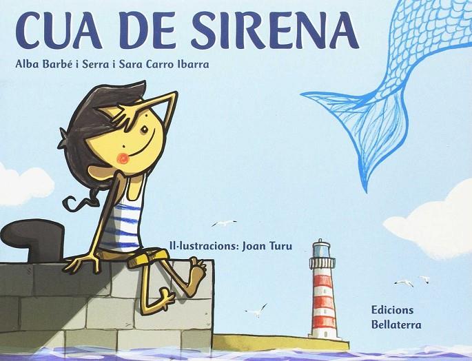 CUA DE SIRENA | 9788472907935 | BARBÉ I SERRA, ALBA / CARRO IBARRA, SARA | Llibreria Ombra | Llibreria online de Rubí, Barcelona | Comprar llibres en català i castellà online