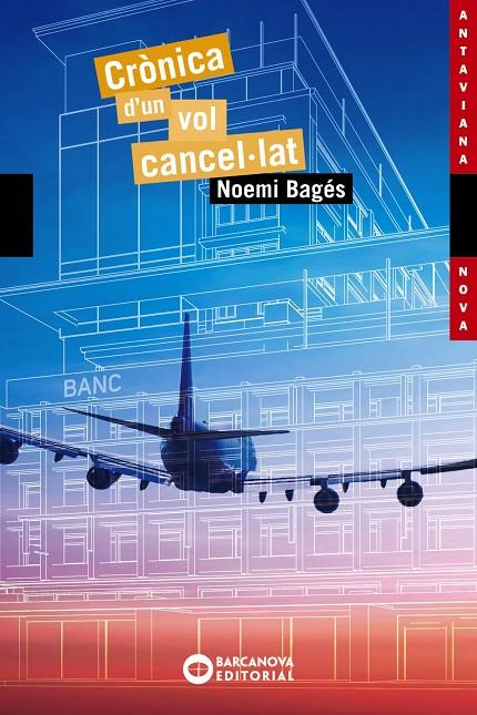 CRÒNICA D'UN VOL CANCEL·LAT | 9788448947781 | BAGÉS, NOEMI | Llibreria Ombra | Llibreria online de Rubí, Barcelona | Comprar llibres en català i castellà online