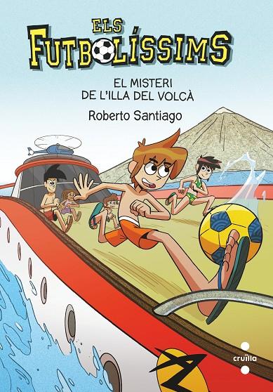 EL MISTERI DE L'ILLA DEL VOLCÀ.18 ELS FUTBOLISSIMS  | 9788466148764 | SANTIAGO, ROBERTO | Llibreria Ombra | Llibreria online de Rubí, Barcelona | Comprar llibres en català i castellà online