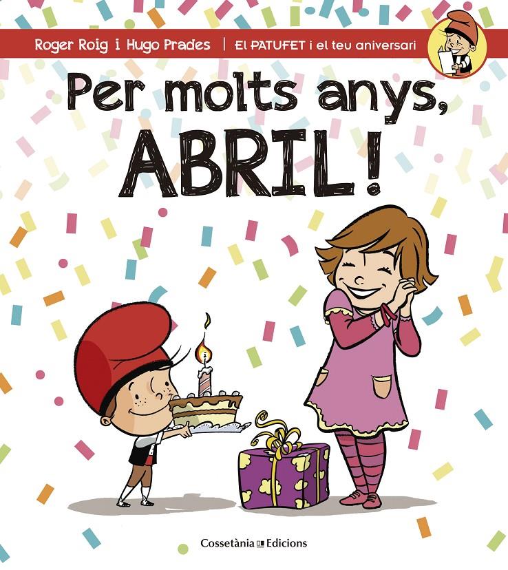 PER MOLTS ANYS, ABRIL! | 9788490344491 | ROIG CÉSAR, ROGER | Llibreria Ombra | Llibreria online de Rubí, Barcelona | Comprar llibres en català i castellà online