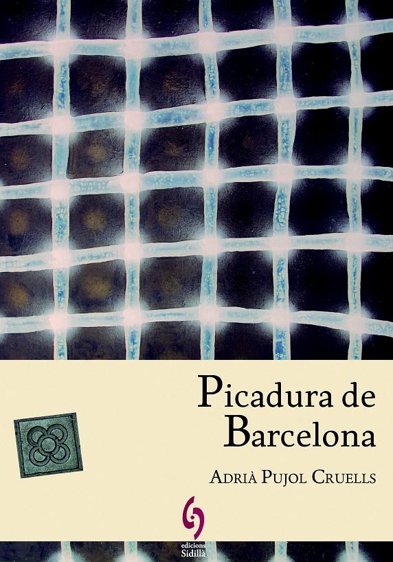 PICADURA DE BARCELONA | 9788494256417 | ADRIA PUJOL CRUELLS | Llibreria Ombra | Llibreria online de Rubí, Barcelona | Comprar llibres en català i castellà online