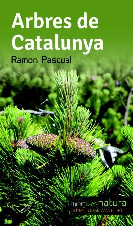 ARBRES DE CATALUNYA | 9788490342497 | PASCUAL, RAMON | Llibreria Ombra | Llibreria online de Rubí, Barcelona | Comprar llibres en català i castellà online